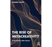 The Rise of Metacreativity: AI Aesthetics After Remix