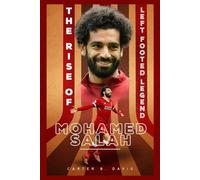 THE RISE OF MOHAMED SALAH: LEFT FOOTED LEGEND