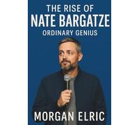 The Rise Of Nate Bargatze: Ordinary Genius