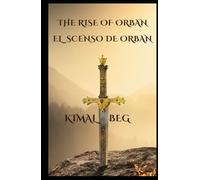 The Rise Of Orban: El Ascenso Den Orban: 1