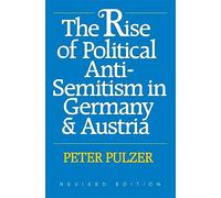 The Rise of Political Anti-Semitism in Germany and Austria, Revised Edition
