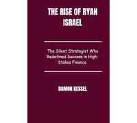 The Rise of Ryan Israel: The Silent Strategist Who Redefined Success in High-Stakes Finance