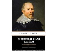 The Rise of Silas Lapham: The 1885 American Literature Classic