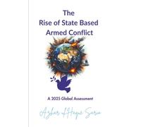 The Rise of State Based Armed Conflict: A 2025 Global Assessment