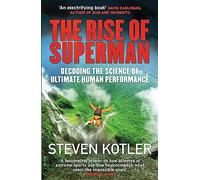 The Rise Of Superman: Decoding the Science of Ultimate Human Performance