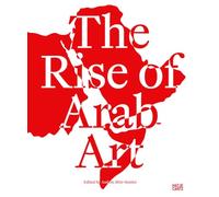 The Rise of the Arab Art: Volume I