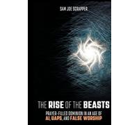 The Rise of the Beasts: Prayer-Filled Dominion in an Age of AI, UAPs, and False Worship