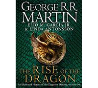 The Rise of the Dragon: The history behind the HBO® original series HOUSE OF THE DRAGON from the internationally bestselling creator of epic fantasy classic GAME OF THRONES
