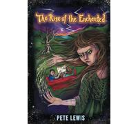 The Rise of the Enchanted: The Children of the Magic Realm - Book 2