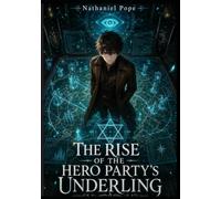 The Rise of the Hero Party's Underling : An Isekai Time-Loop LitRPG