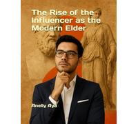 The Rise of the Influencer as the Modern Elder