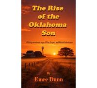 The Rise of the Oklahoma Son: A Multigenerational Saga of War, Legacy, and Global Inheritance