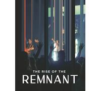 The Rise of the Remnant