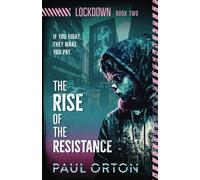The Rise of the Resistance: A YA thriller for ages 12-14 (Lockdown)