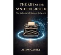 The Rise of the Synthetic Author: Why Authorship Still Matters in the Age of AI