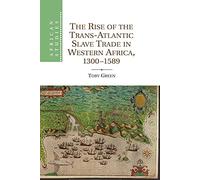 El auge del comercio transatlántico de esclavos en África occidental, 1300-1589 – Estudios Africanos