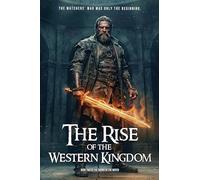 The Rise of the Western Kingdom: Book Two of The Sword of the Watch: 2
