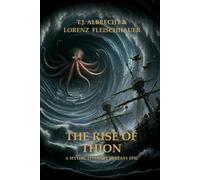 The Rise of Thion: A Mythic Literary Fantasy Epic (Yî - Sagas and Myths)