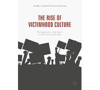 El auge de la cultura victimista – Microagresiones, espacios seguros y guerras culturales