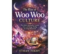 The Rise of Woo Woo Culture: Why Modern Spirituality, Crystals, Tarot, and Energy Healing Are Going Mainstream