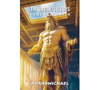 The Rise of Zeus, Power and Myth: 17 (Ancient Greece: Rise of Cities, Rise of Gods)