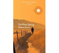 The Risen Spring: The Birth of a Vagabond - Book 4: The Birth of a Vagabond Book 4