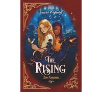 The Rising: A YA portal fantasy adventure quest with a Chosen One (The Amaris Prophecies)