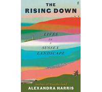 The Rising Down: Lives in a Sussex Landscape