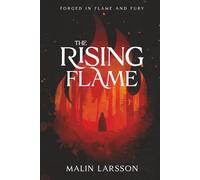 The Rising Flame (Forged in Flame and Fury)