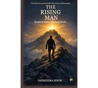 The Rising Man: Breaking Silence. Rising In Truth.