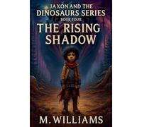 The Rising Shadow: 4 (Jaxon and the Dinosaurs)