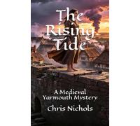 The Rising Tide: A Medieval Yarmouth Mystery (The Medieval Yarmoutn Mysteries)