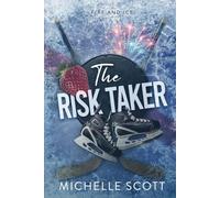 The Risk Taker (Fire and Ice Series)
