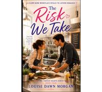 The Risk We Take: A Slow-Burn Workplace Rivals-to-Lovers Emotional Healing Romance (The Tempest Hearts Series)