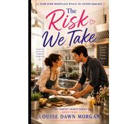 The Risk We Take: A Slow-Burn Workplace Rivals-to-Lovers Emotional Healing Romance (The Tempest Hearts Series)