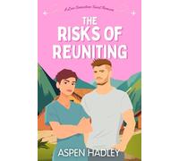 The Risks of Reuniting: A Love Connections Sweet Romcom