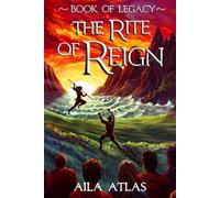 The Rite of Reign (Book of Legacy)