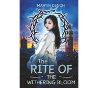 The Rite Of The Withering Bloom