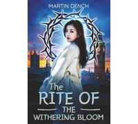 The Rite Of The Withering Bloom