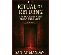 The Ritual of Return 2: The Door Between Blood and Light (The Ritual of Return Horror Novel Series)