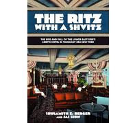 The Ritz with a Shvitz: The Rise and Fall of the Lower East Side's Libby's Hotel in Tammany Era New York (Excelsior Editions)