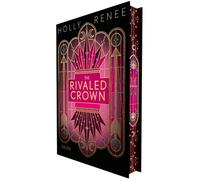 The Rivaled Crown (Die Veiled-Kingdom-Serie 3): Emotionale Enemies to Lovers Romantasy voller Verrat und Intrigen mit einer verbotenen Liebe - mit dreiseitigem Farbschnitt!