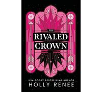 The Rivaled Crown (The Veiled Kingdom Series)