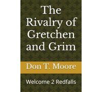 The Rivalry of Gretchen and Grim: Welcome 2 Redfalls
