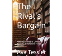 The Rival's Bargain: A Steamy Enemies-to-Lovers Dark Academia Romance with Forced Proximity (Danwood University Series)