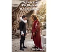 The Rivals of the Renaissance (The Rivals Series)