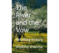 The River and the Vow: Retelling history