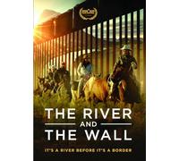 The River And The Wall [USA] [DVD]