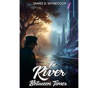 The River Between Times