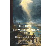 The River Between Worlds: Taru (Series 01: Children of the Dawn)